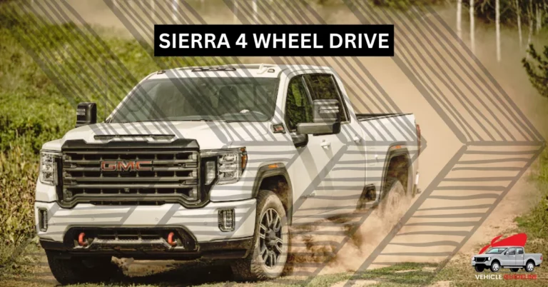 6 Major GMC Sierra 4 Wheel Drive Problems You Must Know